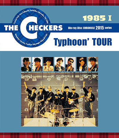 チェッカーズ 1985 I Typhoon' TOUR