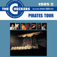 チェッカーズ 1985 II PIRATES TOUR