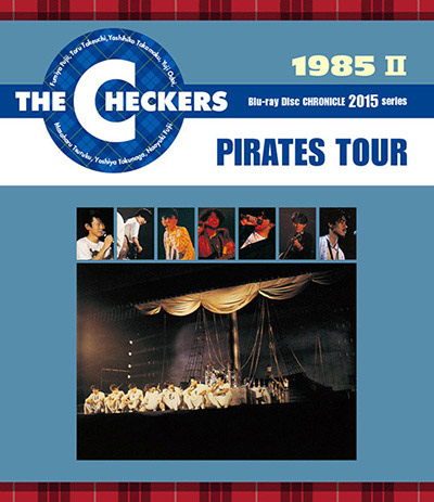 チェッカーズ 1985 II PIRATES TOUR