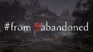 殺人配信ショーから脱出せよ　サバイバルホラー「＃from ＃abandoned」2026年Steamで登場